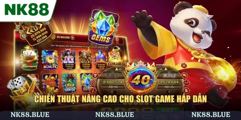 Chiến thuật nâng cao cho slot game hấp dẫn